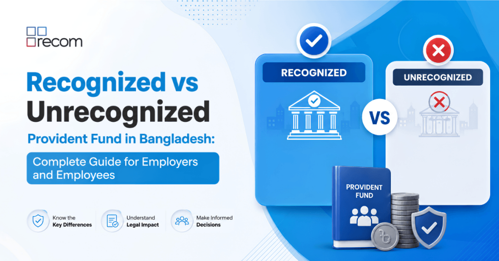 Recognized vs Unrecognized Provident Fund in Bangladesh